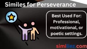 Read more about the article 10+ Similes for Perseverance