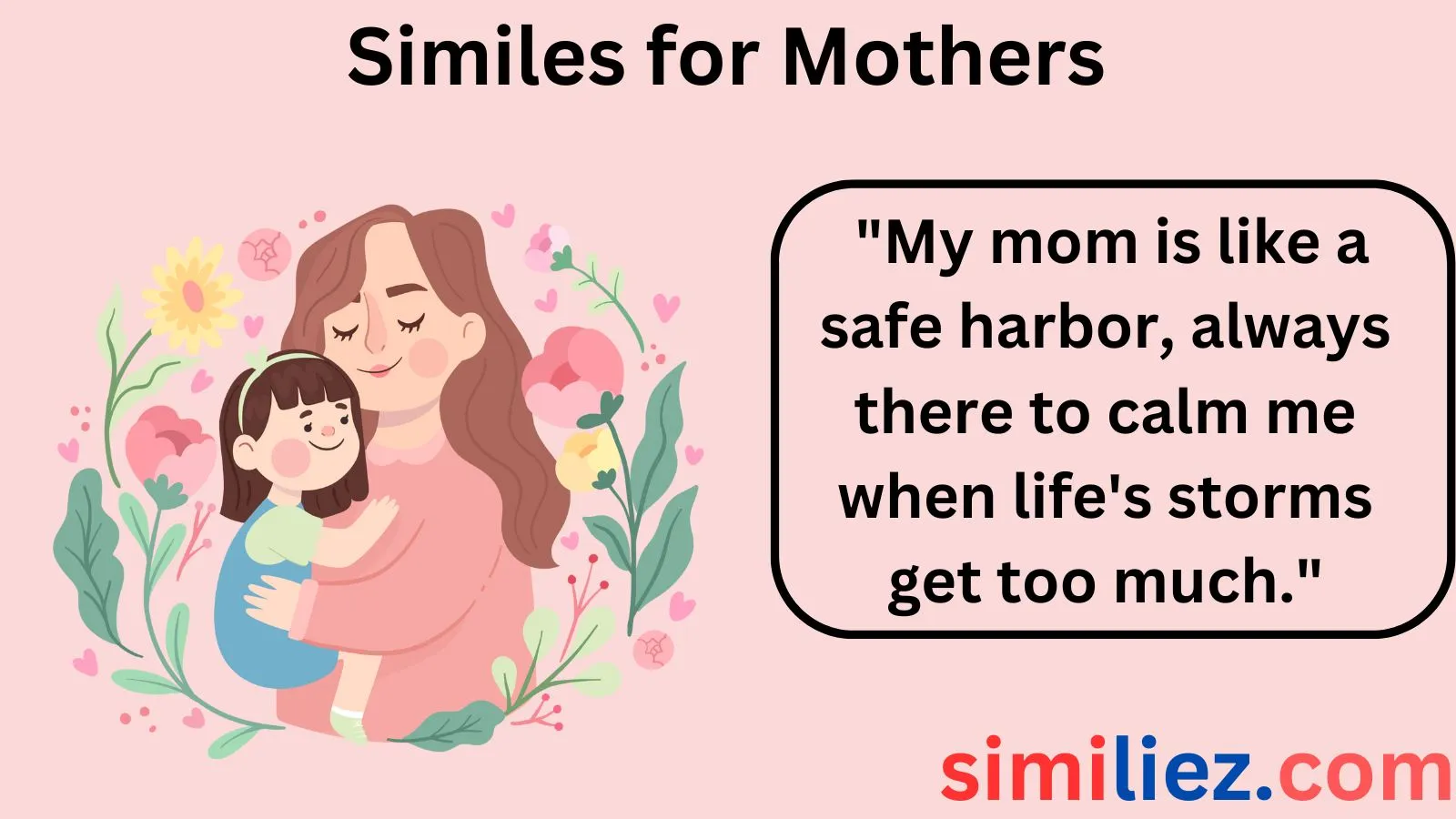 You are currently viewing 11+ Similes for Mothers: Expressing Love and Appreciation