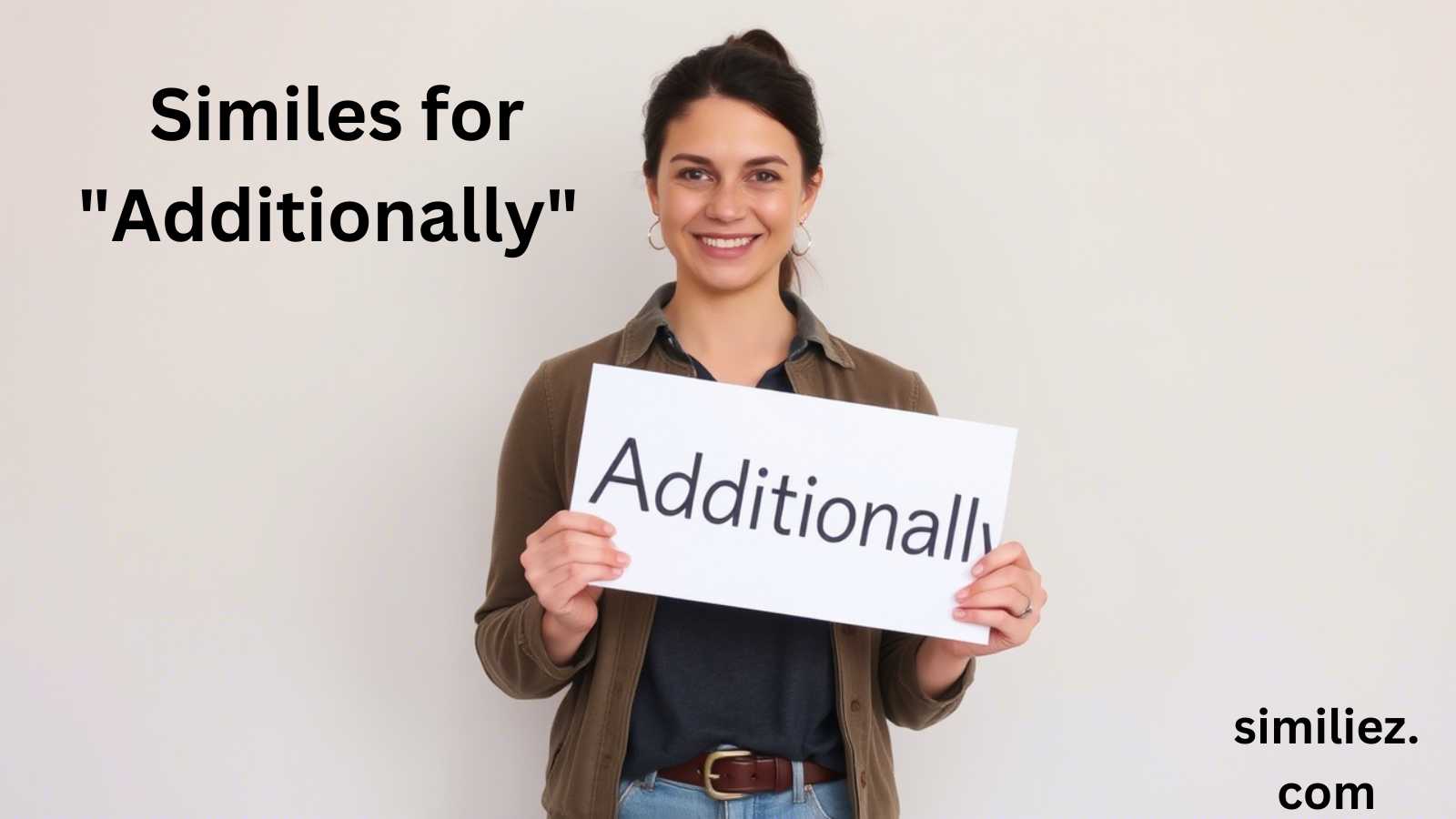 You are currently viewing 5+ Similes for “Additionally”