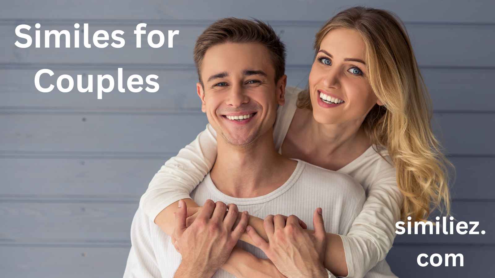Read more about the article  15+ Similes for Couples