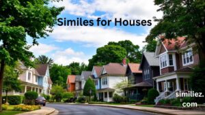 Read more about the article 10+ Similes for Houses