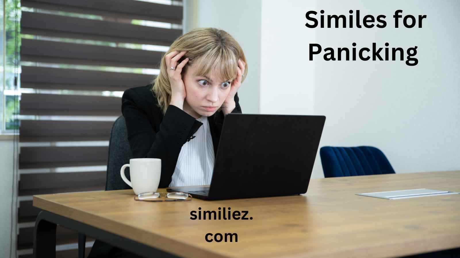 You are currently viewing 10+ Similes for Panicking