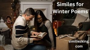 Read more about the article 10+ Similes for Winter Poems
