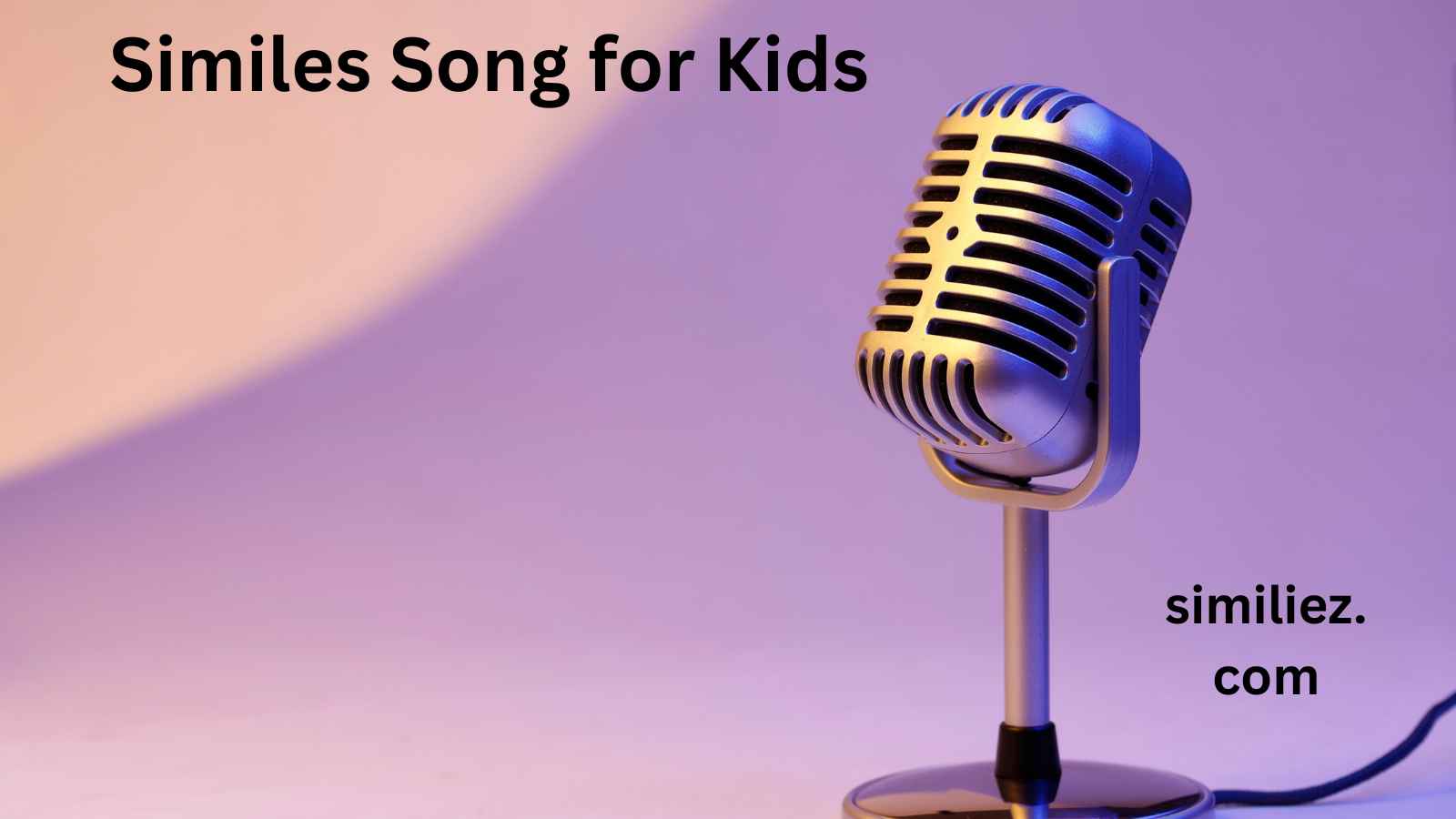 You are currently viewing 20+ Similes Song for Kids