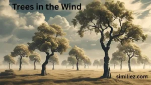Read more about the article 15+ Similes for Trees in the Wind
